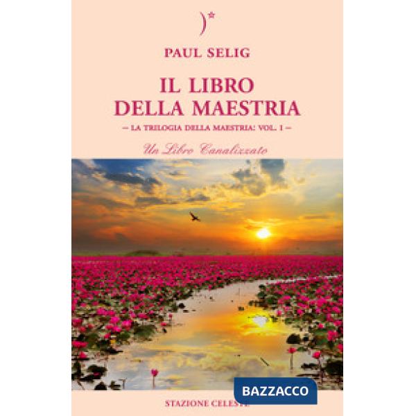 Libro della maestria. La trilogia della maestria (Il). Vol. 1