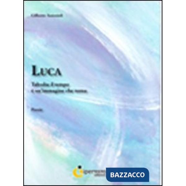 Luca. Talvolta il tempo è un'immagine che torna