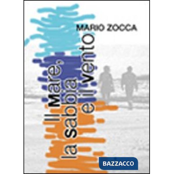 Mare, la sabbia e il vento (Il)