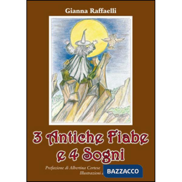 3 antiche fiabe e 4 sogni