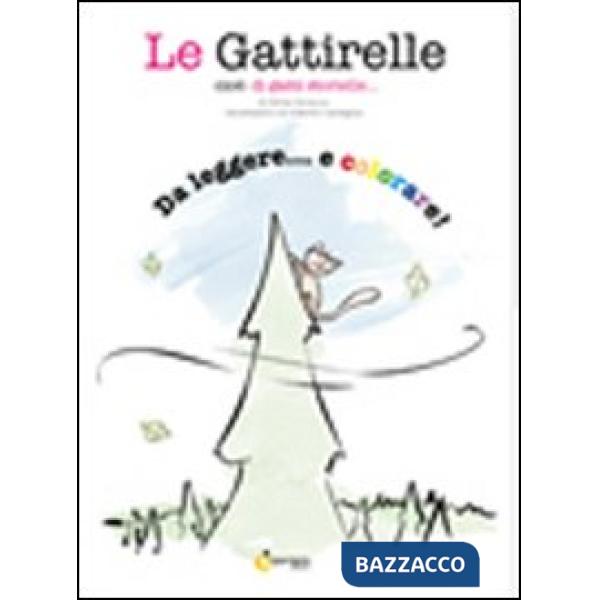 Gattirelle cioè: di gatti storielle (Le)