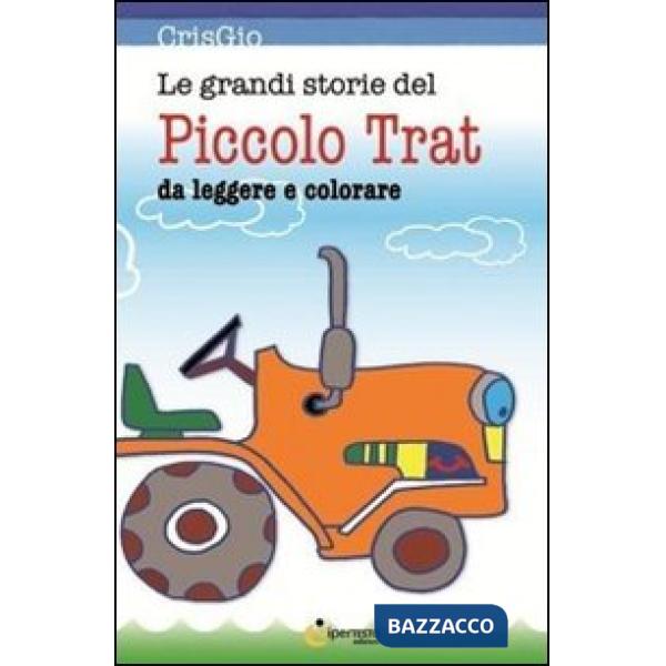 Grandi storie del piccolo Trat (Le)