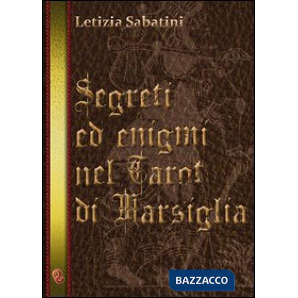 Segreti ed enigmi nel Tarot di Marsiglia