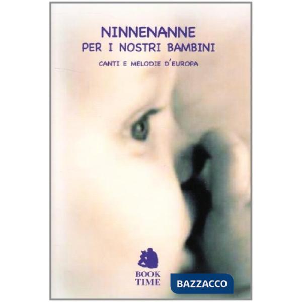 Ninne nanne per i nostri bambini. Con CD Audio