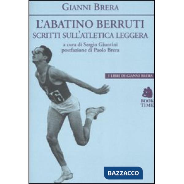 Abatino Berruti. Scritti sull'atletica leggera (L')