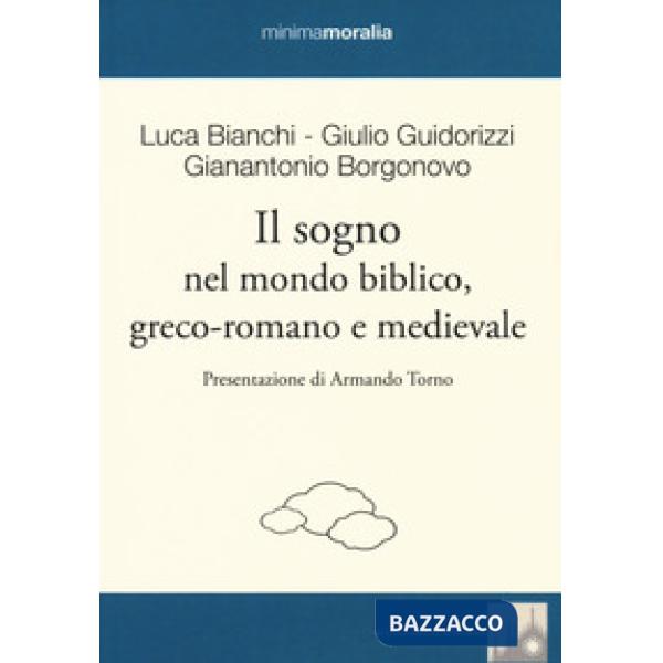 Sogno nel mondo biblico, greco-romano e medievale (Il)