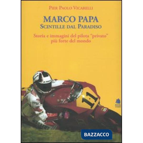 Marco Papa. Scintille dal paradiso