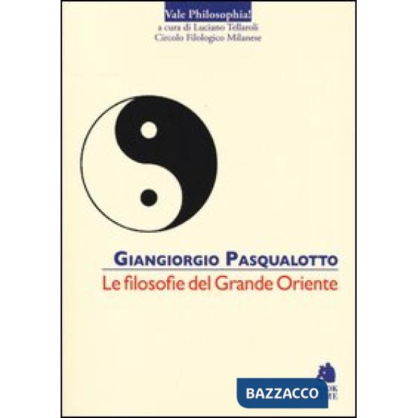 Filosofie del grande Oriente (Le)