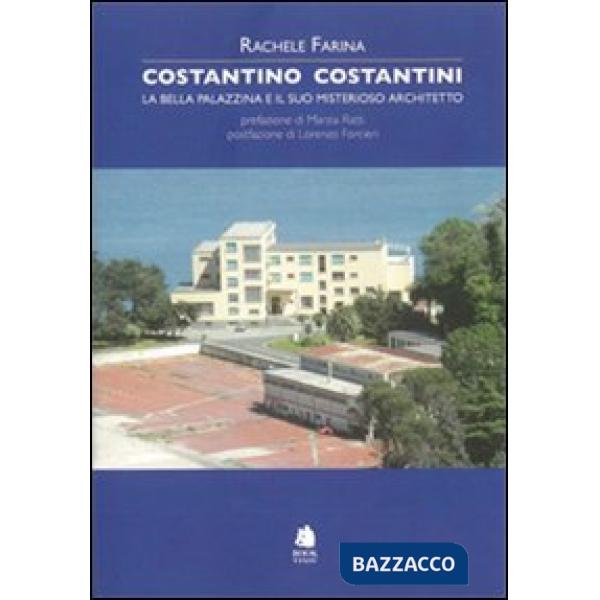 Costantino Costantini. La bella palazzina e il suo misterioso architetto
