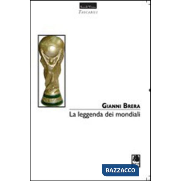 Leggenda dei mondiali (La)