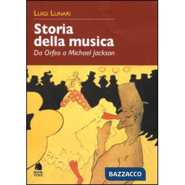Storia della musica. Da Orfeo a Michael Jackson