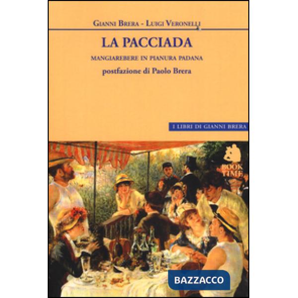 Pacciada. Mangiarebere in Pianura Padana (La)