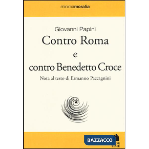 Contro Roma e contro Benedetto Croce