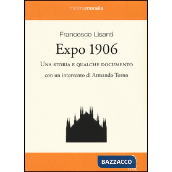Expo 1906. Una storia e qualche documento