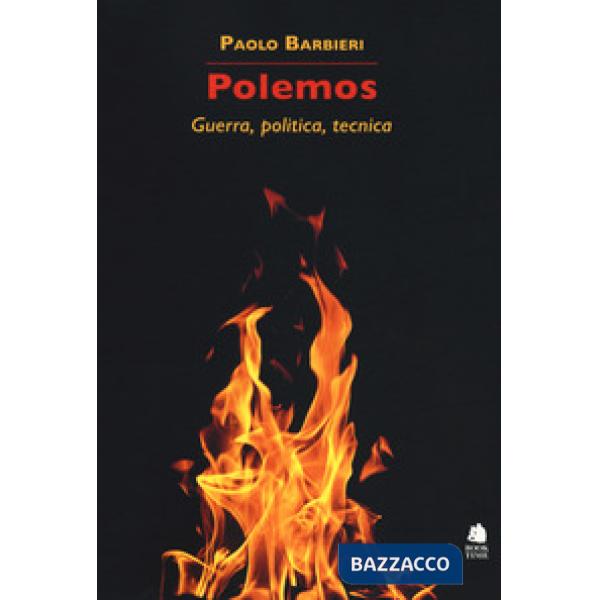 Polemos. Guerra, politica, tecnica
