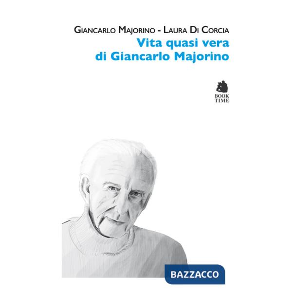 Vita quasi vera di Giancarlo Majorino