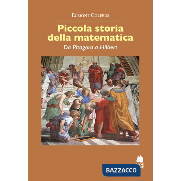 Piccola storia della matematica. Da Pitagora a Hilbert
