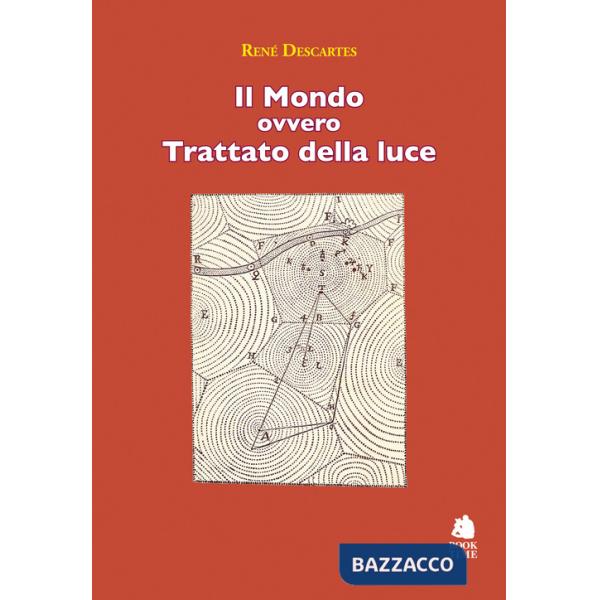 Mondo ovvero Trattato della luce (Il)