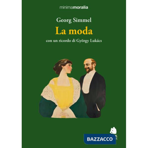Moda. Con un ricordo di György Lukács (La)