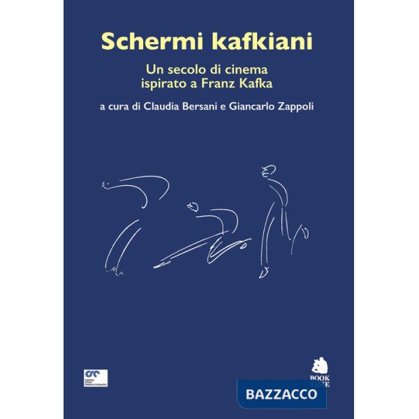 Schermi kafkiani. Un secolo di cinema ispirato a Franz Kafka