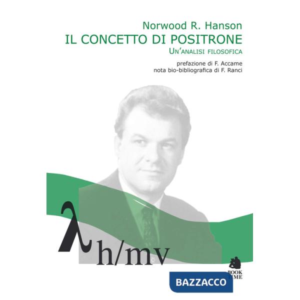 Concetto di positrone. Un'analisi filosofica (Il)