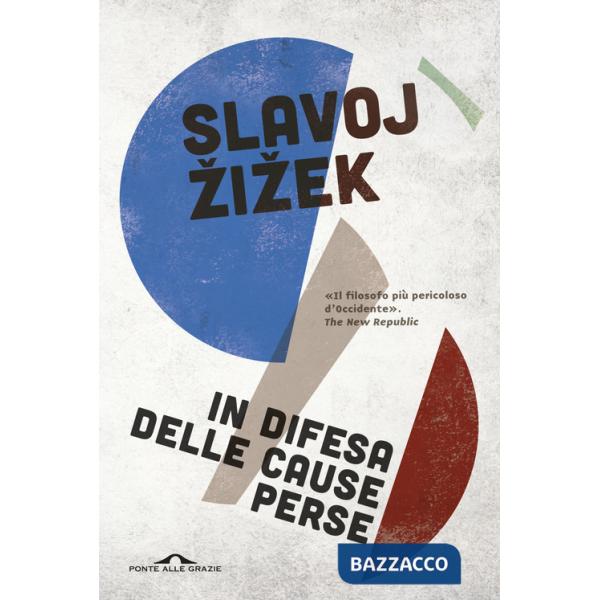 In difesa delle cause perse. Materiali per la rivoluzione globale