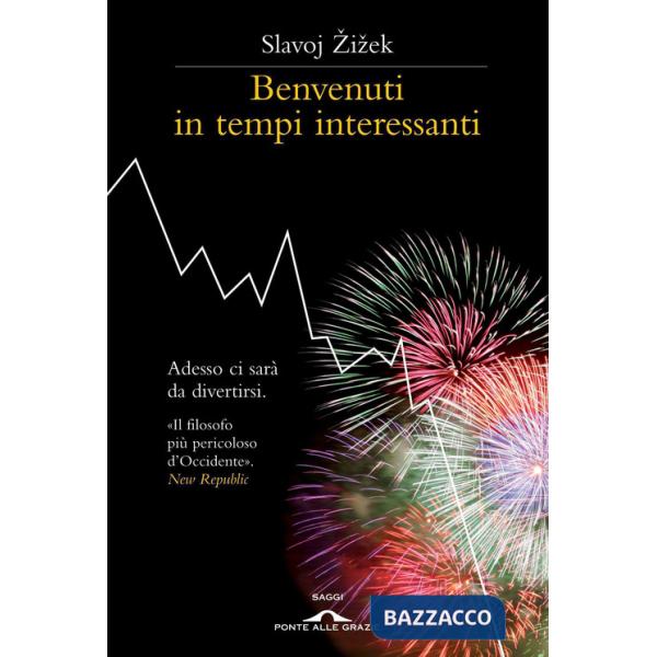Benvenuti in tempi interessanti