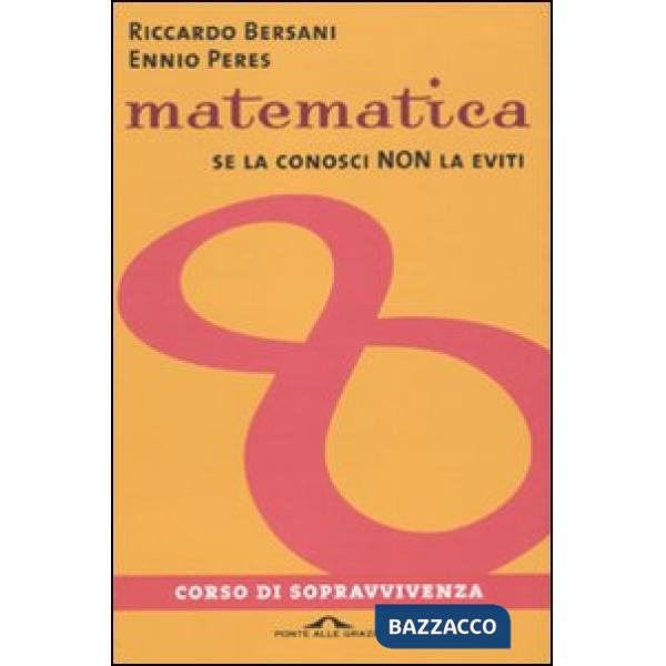 Matematica. Corso di sopravvivenza