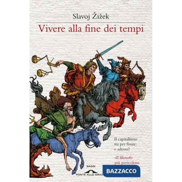 Vivere alla fine dei tempi