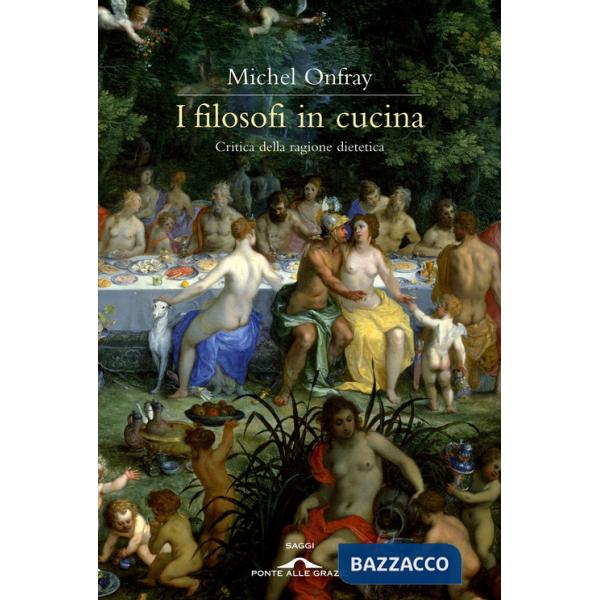 Filosofi in cucina. Critica della ragion dietetica (I)