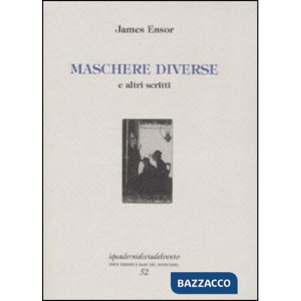 Maschere diverse. E altri scritti