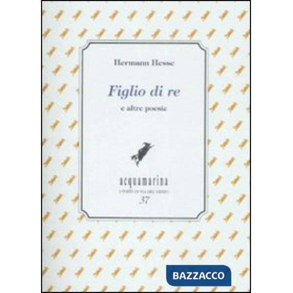 Figlio di re e altre poesie
