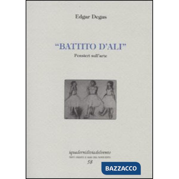 Battito d'ali. Pensieri sull'arte. Ediz. numerata