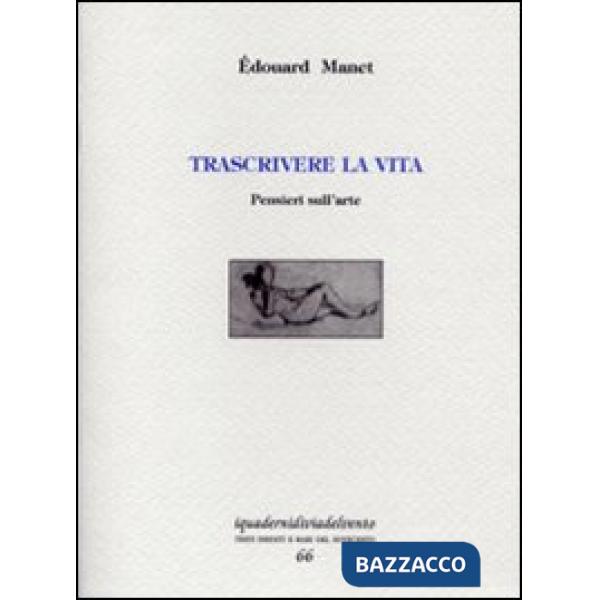 Trascrivere la vita. Pensieri sull'arte