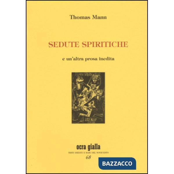 Sedute spiritiche e un'altra prosa inedita