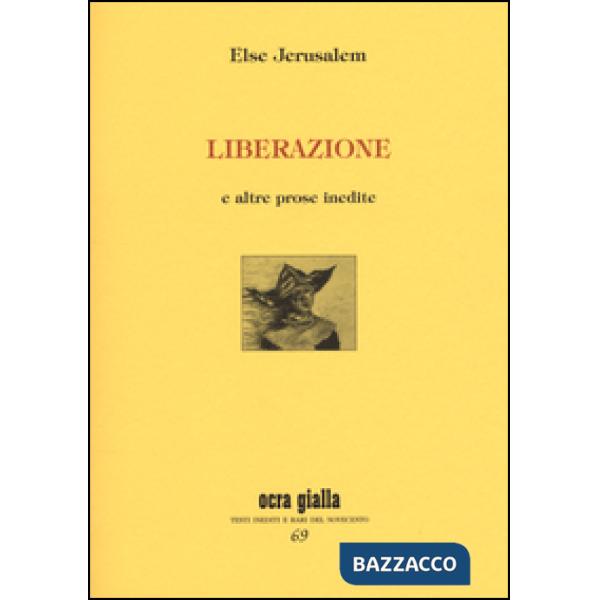 Liberazione e altre prose insedite