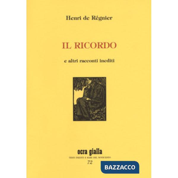 Ricordo e altri racconti indediti (Il)