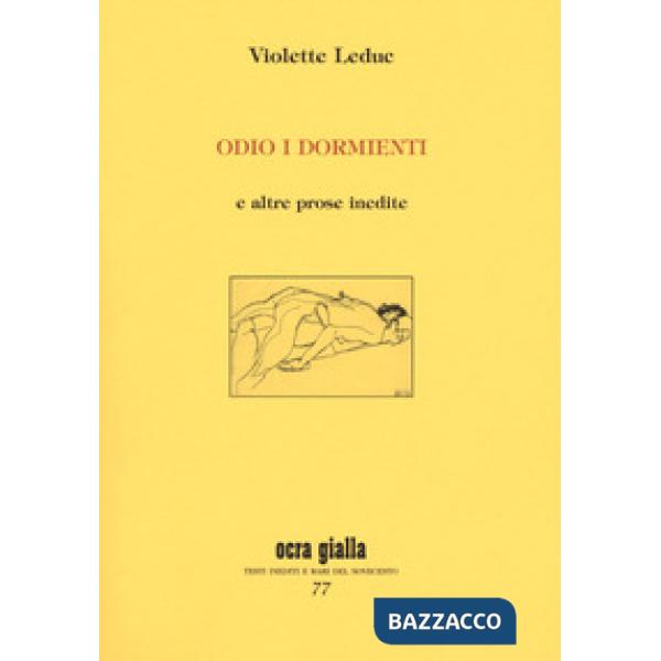 Odio i dormienti e altre prose inedite