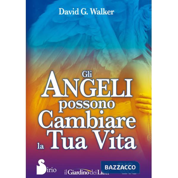 Angeli possono cambiare la tua vita (Gli)