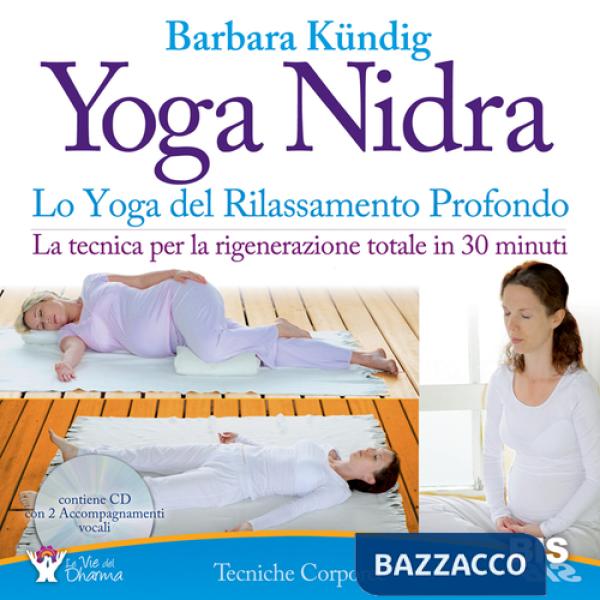 Yoga nidra. Lo yoga del rilassamento profondo