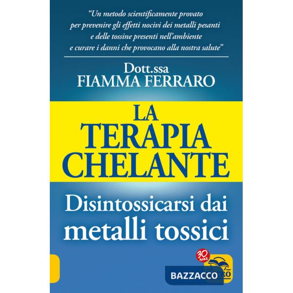 Terapia Chelante. Disintossicarsi dai metalli tossici (La)