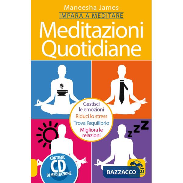 Meditazioni quotidiane. Impara a meditare. Con CD Audio