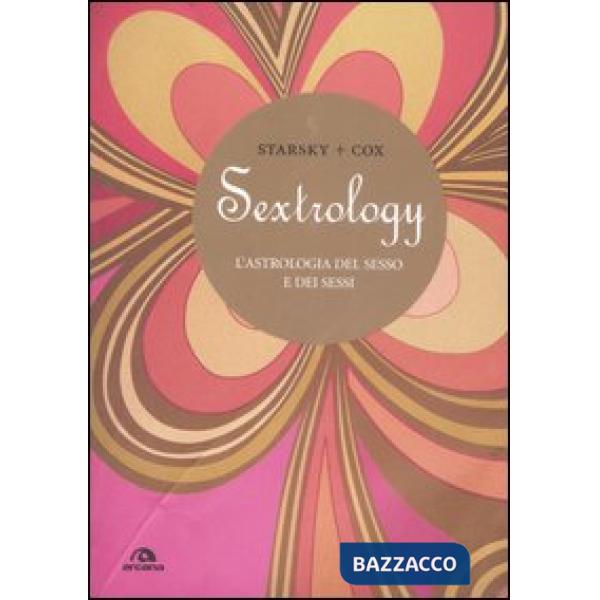 Sextrology. L'astrologia del sesso e dei sessi