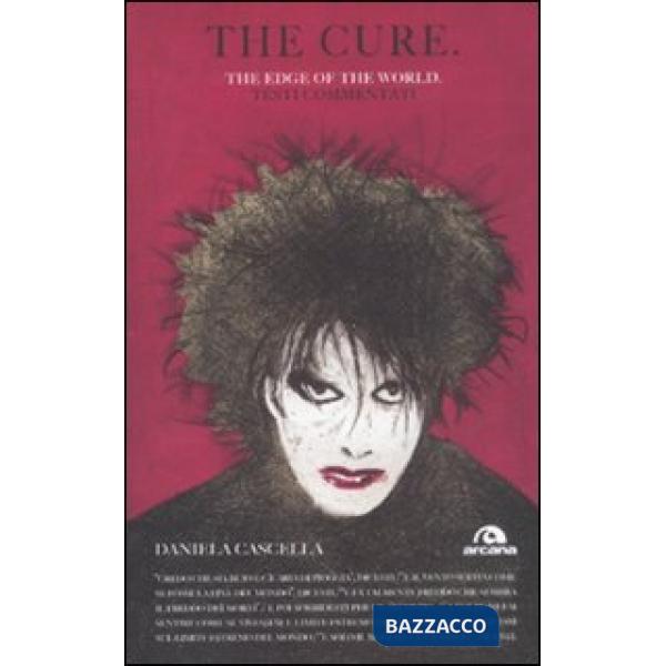 Cure. The edge of the world. Testi commentati (The)
