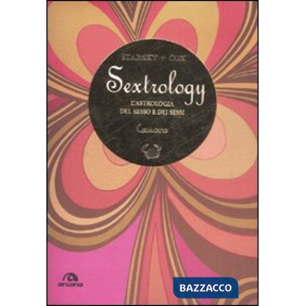 Cancro. Sextrology. L'astrologia del sesso e dei sessi