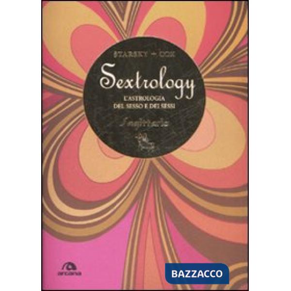 Sagittario. Sextrology. L'astrologia del sesso e dei sessi