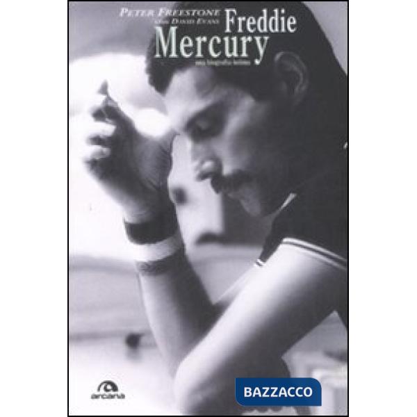 Freddie Mercury. Una biografia intima