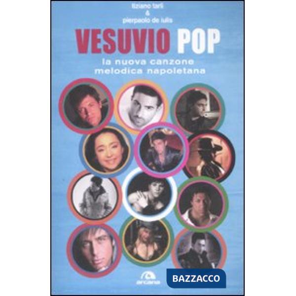 Vesuvio pop. La nuova canzone melodica napoletana