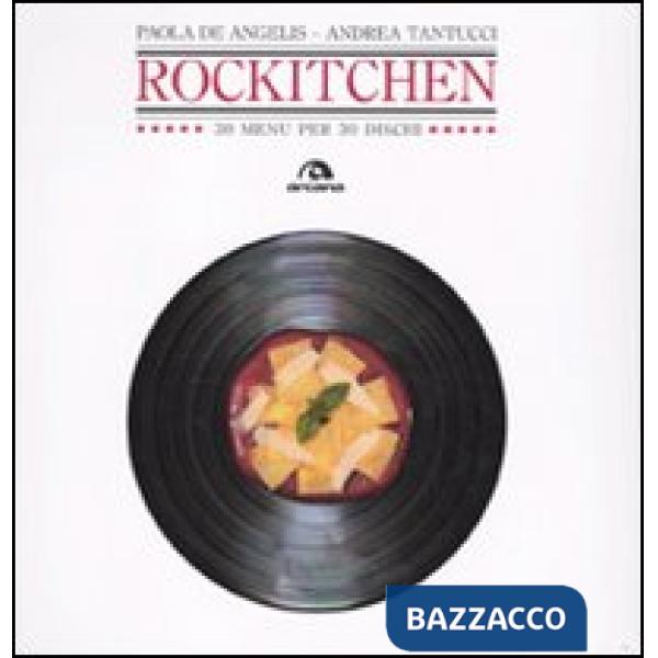 Rockitchen. 30 menu per 30 dischi