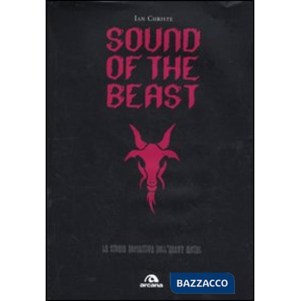Sound of the beast. La storia definitiva dell'heavy metal